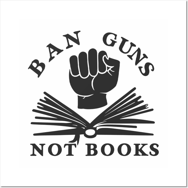 ban guns not books design Wall Art by Style Troop